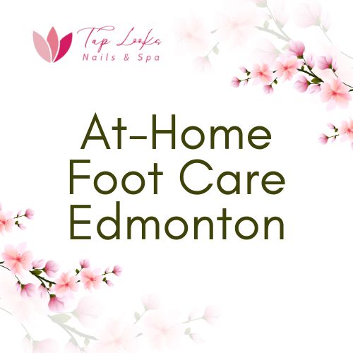 At-home foot care