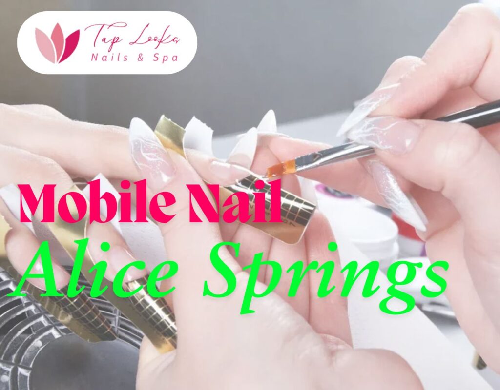 Mobile Nail Alice Springs