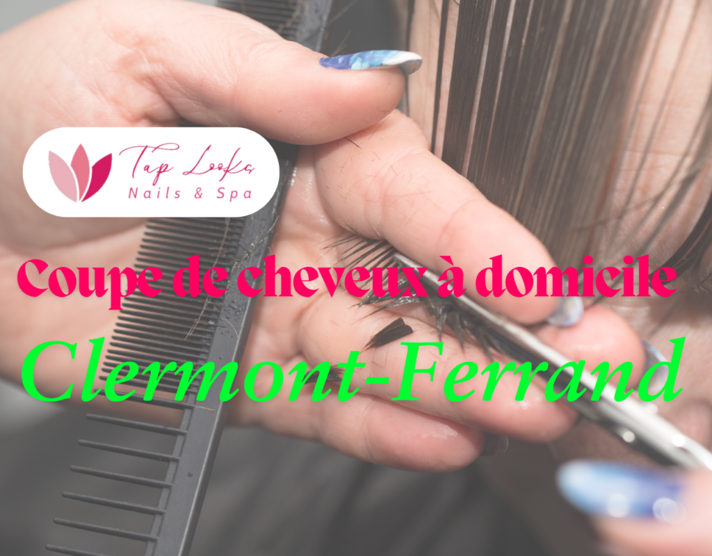 Coupe de cheveux à domicile Clermont-Ferrand