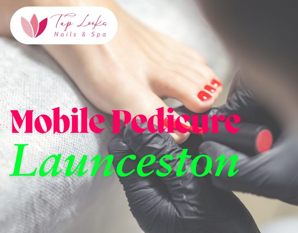 Mobile Nail Launceston