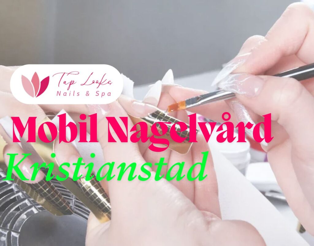 Mobil Nagelvård Kristianstad