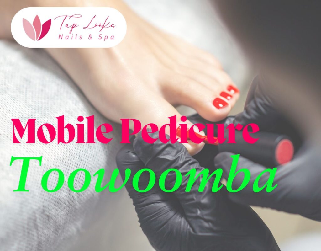 Mobile Pedicure Toowoomba
