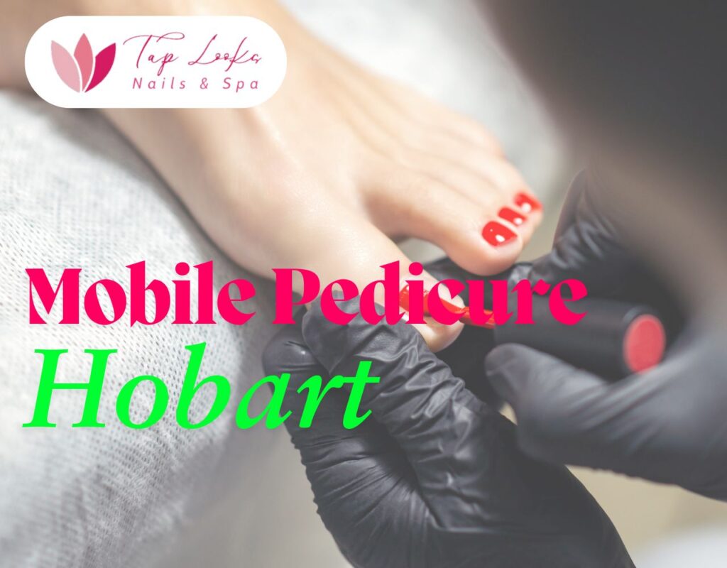 Mobile Pedicure Hobart