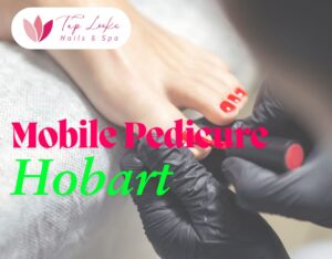 Mobile Pedicure Hobart