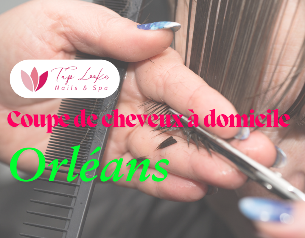 Coupe de cheveux à domicile Orléans