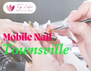 Mobile Nail Townsville