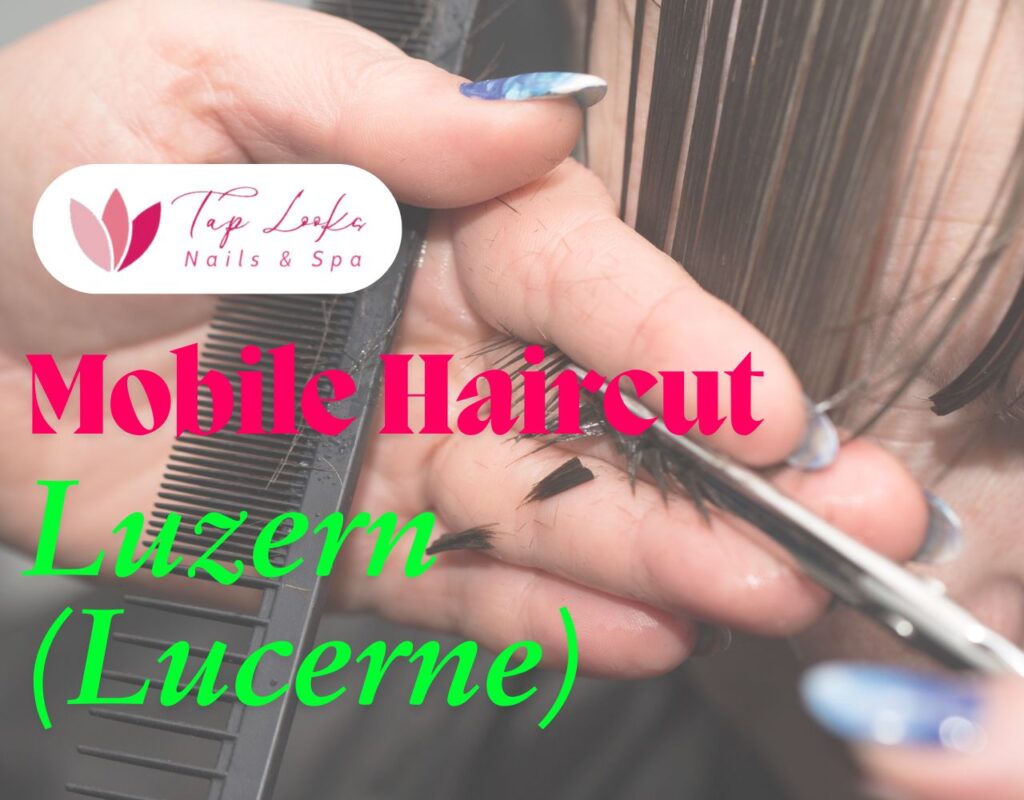 Mobiler Haarschnitt Luzern