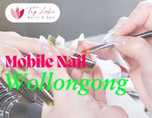 Mobile Nail Wollongong