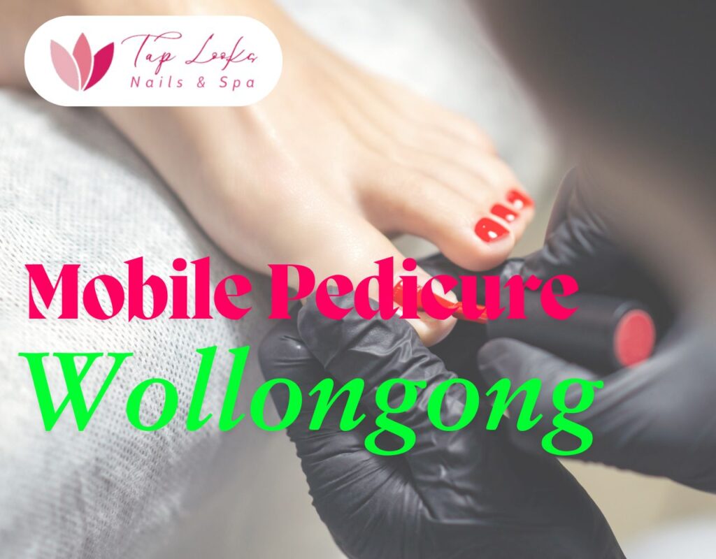 Mobile Pedicure Wollongong