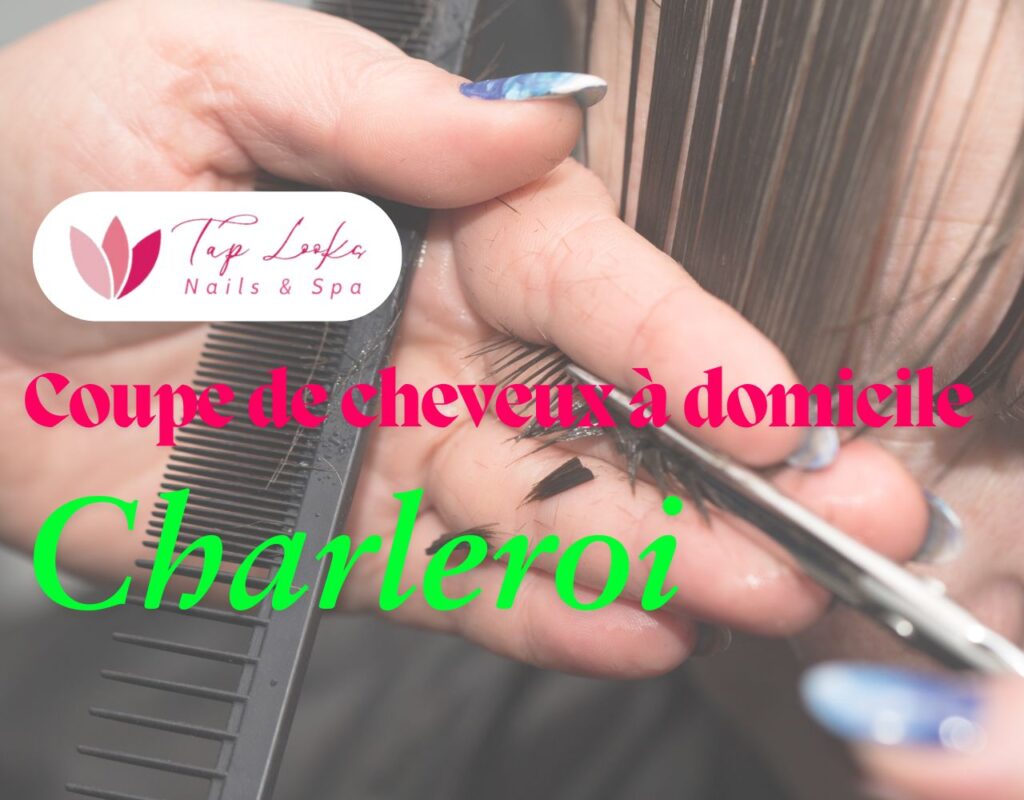 Coupe de cheveux à domicile Charleroi