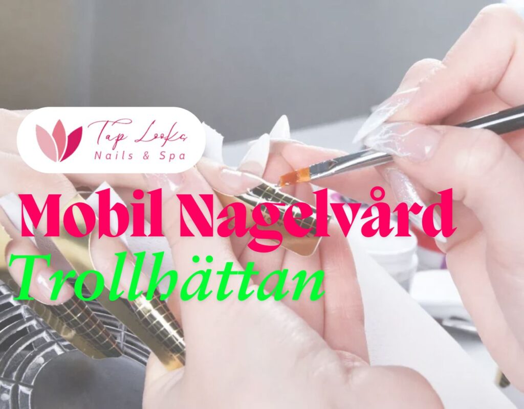 Mobil Nagelvård Trollhättan