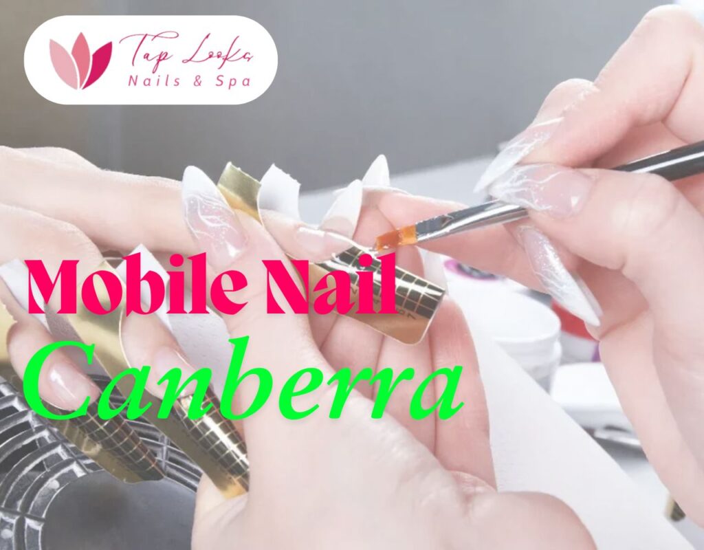 Mobile Nail Canberra