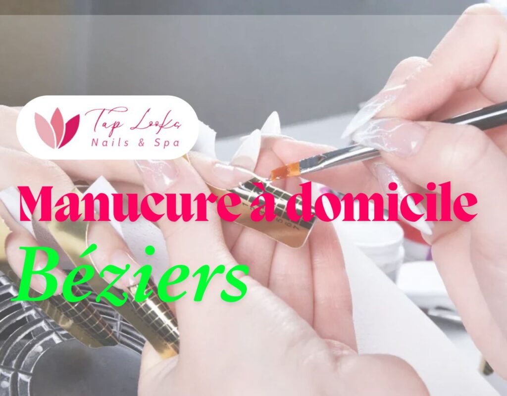 Manucure à domicile Béziers