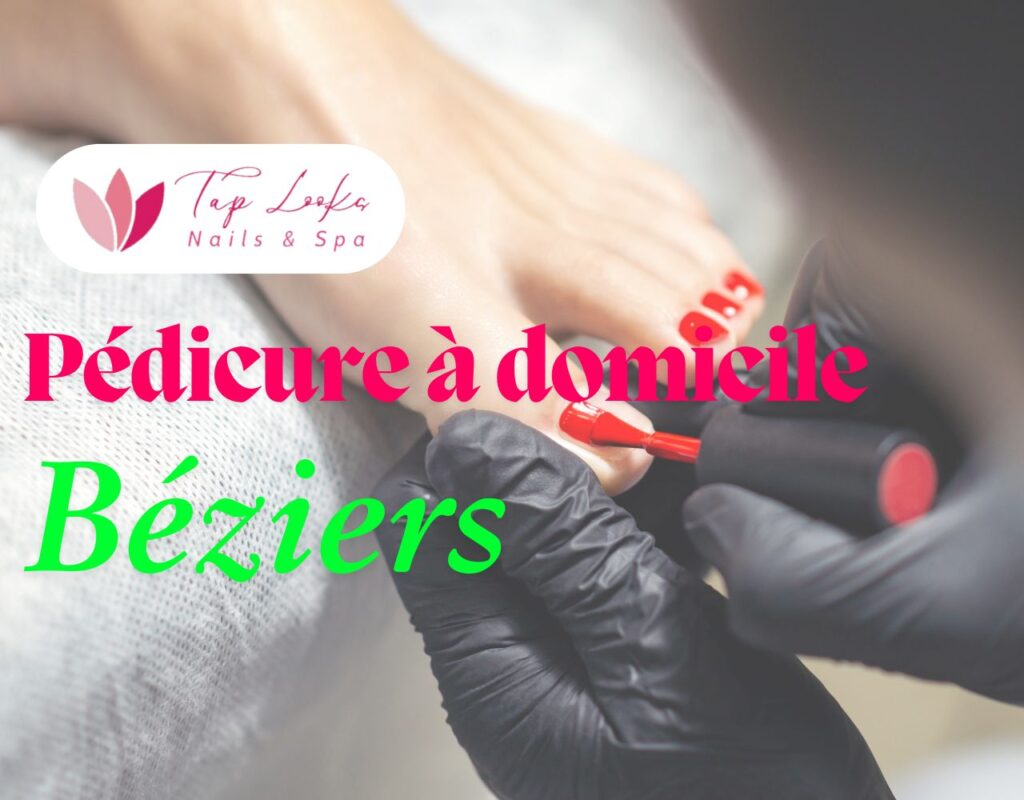 Pédicure à domicile Béziers