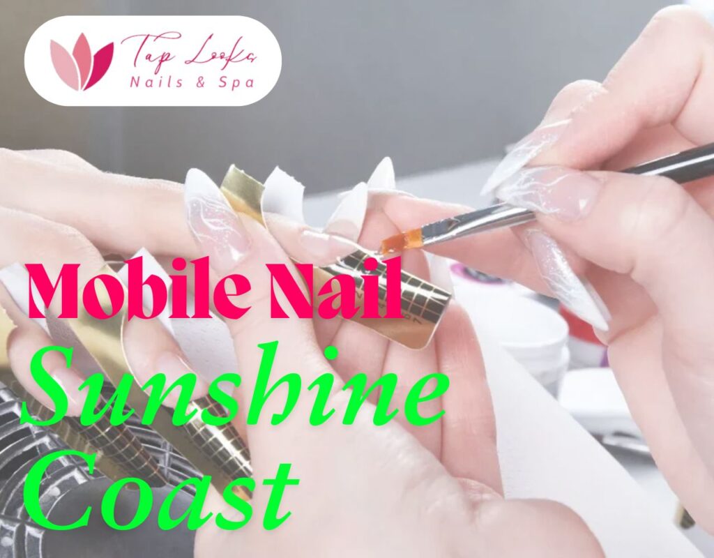 Mobile Nail Sunshine Coast