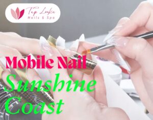 Mobile Nail Sunshine Coast