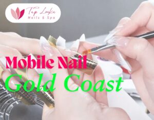 Mobile Nail Gold Coast