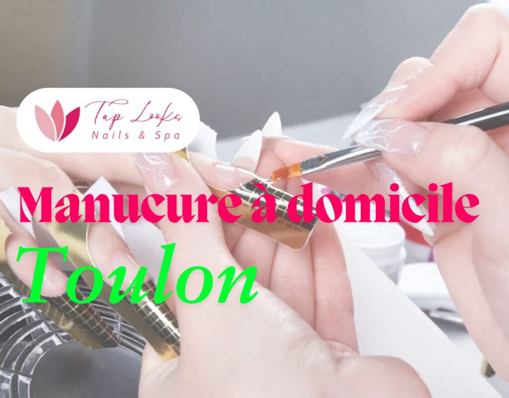 Manucure à domicile Toulon