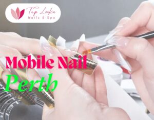 Mobile Nail Perth