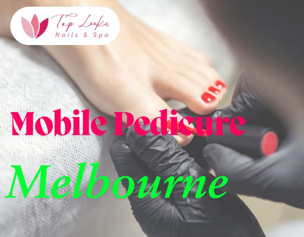 Mobile Pedicure Melbourne