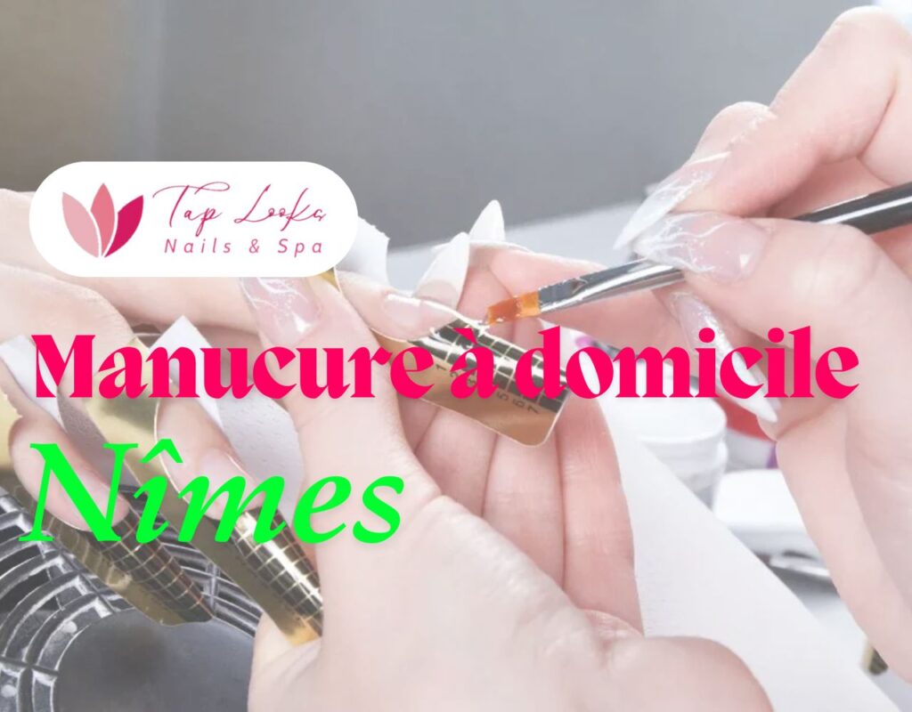 Manucure à domicile Nîmes