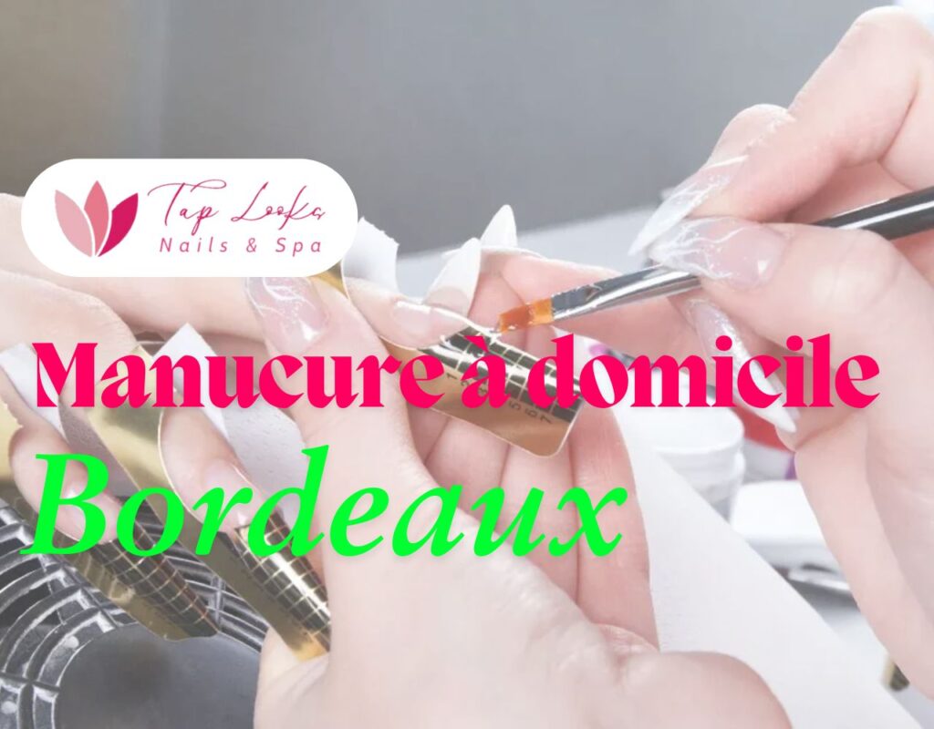 Manucure à domicile Bordeaux