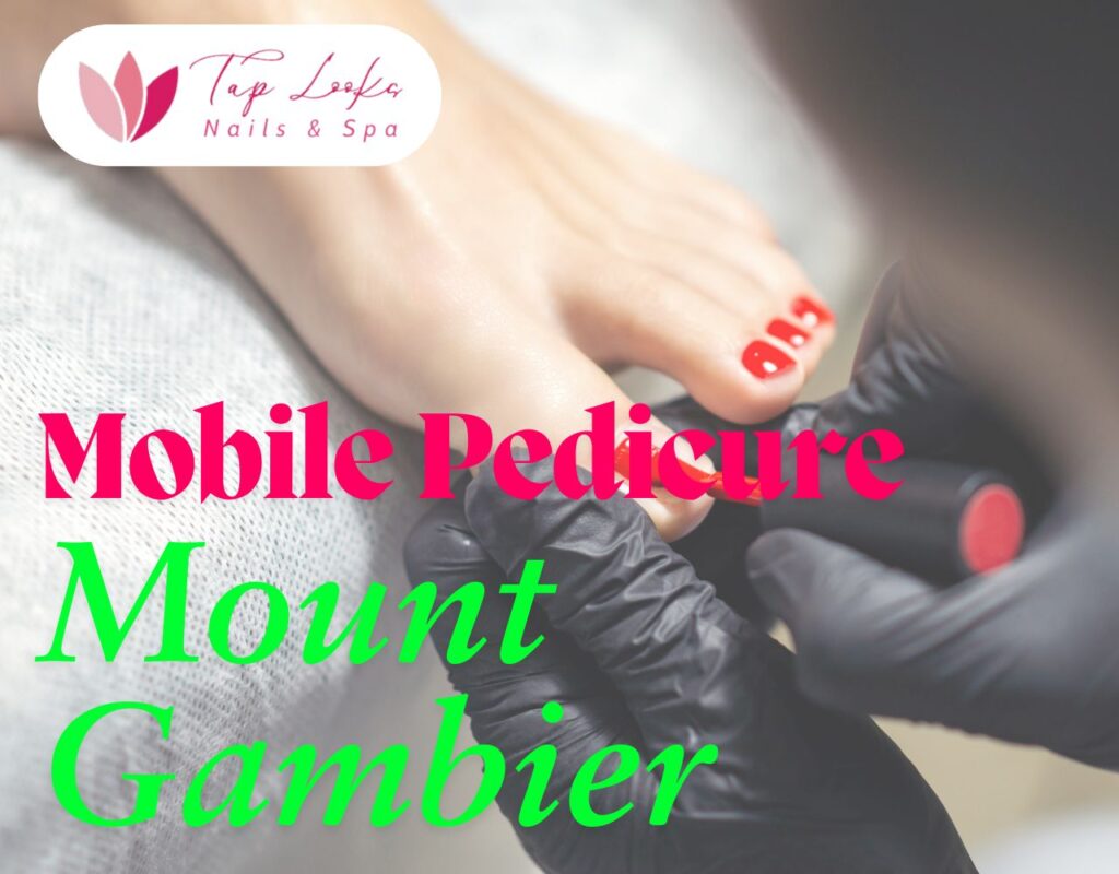Mobile Pedicure Mount Gambier