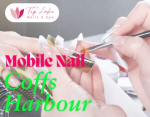 Mobile Nail Coffs Harbour