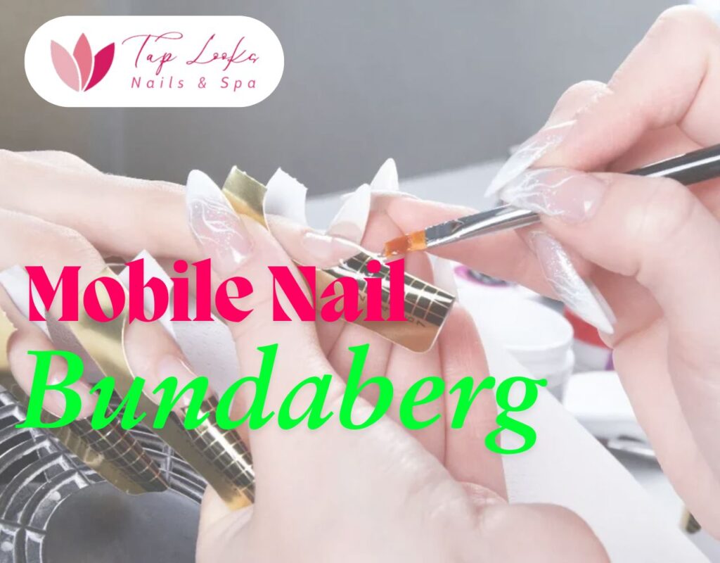 Mobile Nail Bundaberg