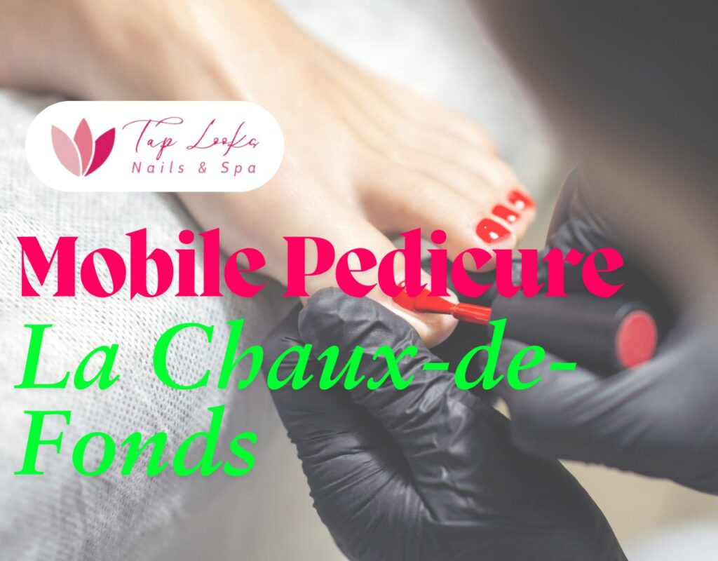 Mobile Pediküre La Chaux-de-Fonds
