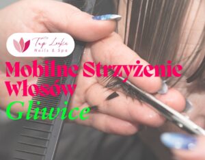 Mobilne Strzyżenie Włosów Gliwice